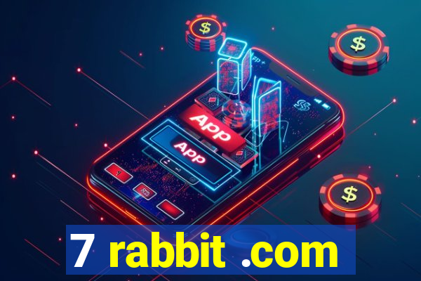 7 rabbit .com